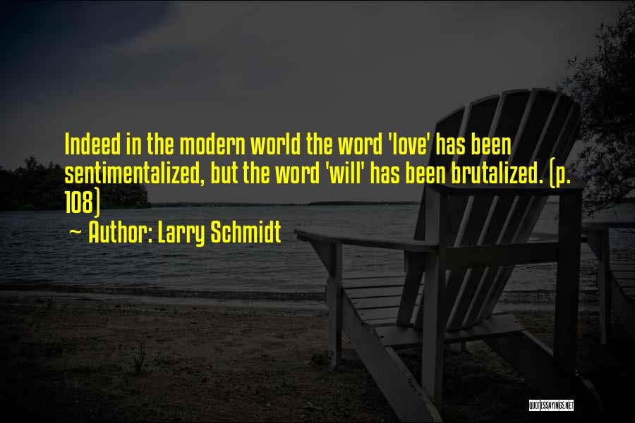 Larry Schmidt Quotes 248184