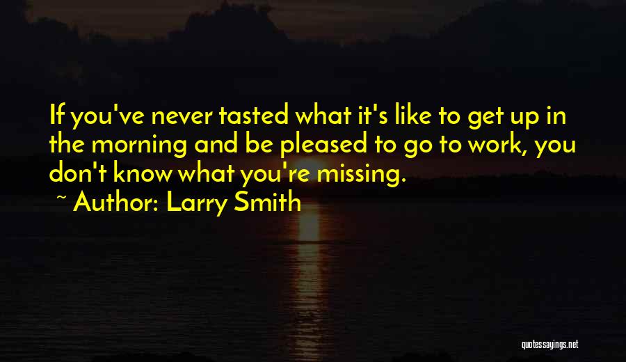 Larry Smith Quotes 1122303