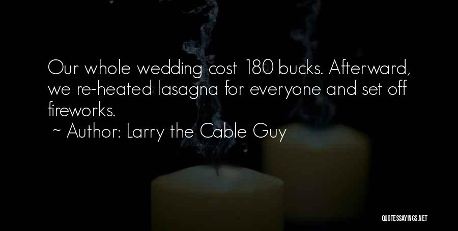 Larry The Cable Guy Quotes 1625472