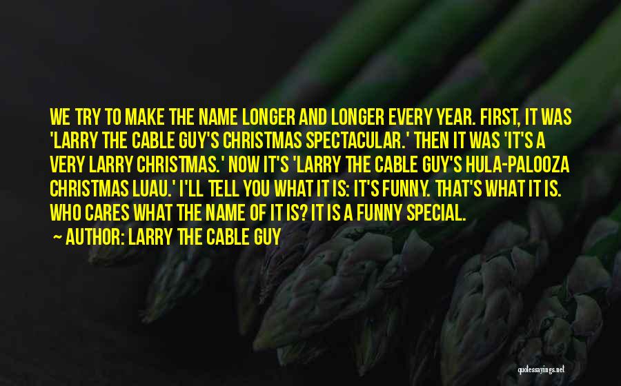 Larry The Cable Guy Quotes 1829015