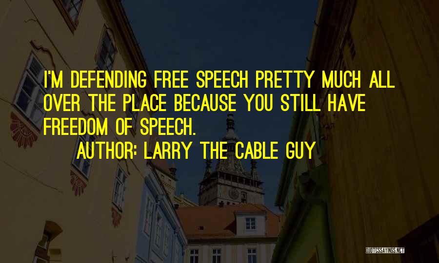 Larry The Cable Guy Quotes 1882667