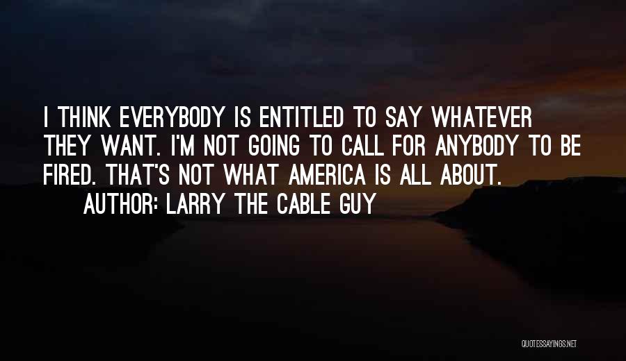 Larry The Cable Guy Quotes 200148