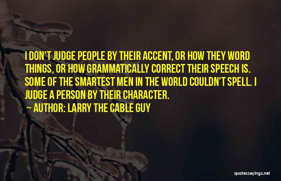 Larry The Cable Guy Quotes 2022259