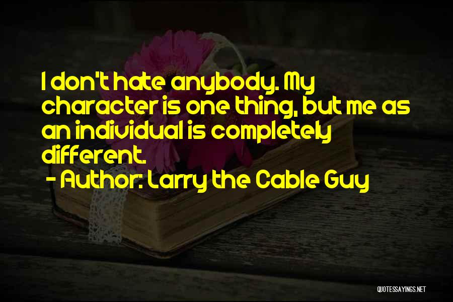 Larry The Cable Guy Quotes 309945