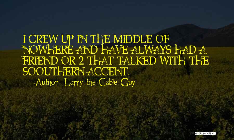 Larry The Cable Guy Quotes 843669