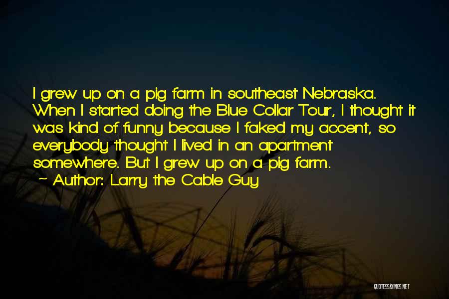 Larry The Cable Guy Quotes 866317