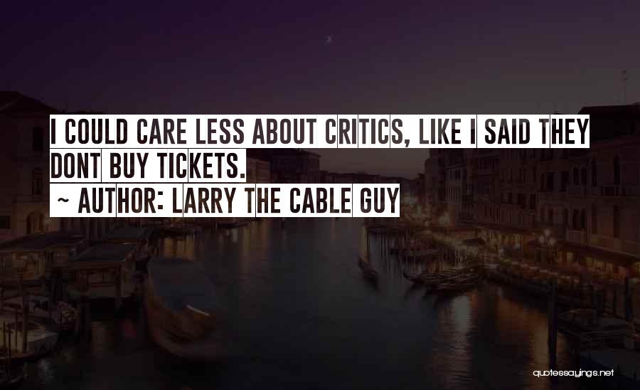 Larry The Cable Guy Quotes 93452