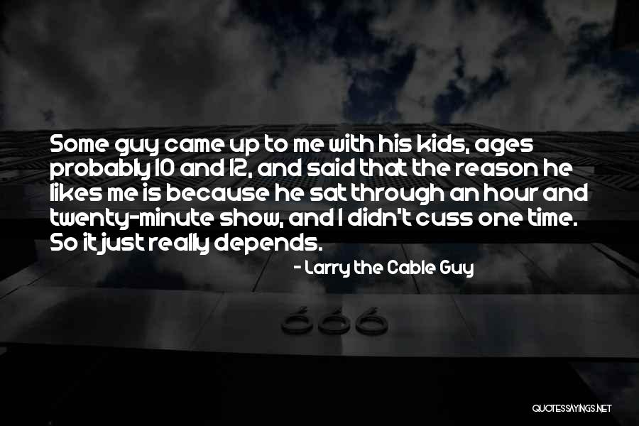 Larry The Cable Quotes By Larry The Cable Guy Larry The Cable Quotes By Larry The Cable Guy