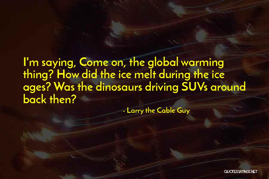 Larry The Cable Quotes By Larry The Cable Guy Larry The Cable Quotes By Larry The Cable Guy