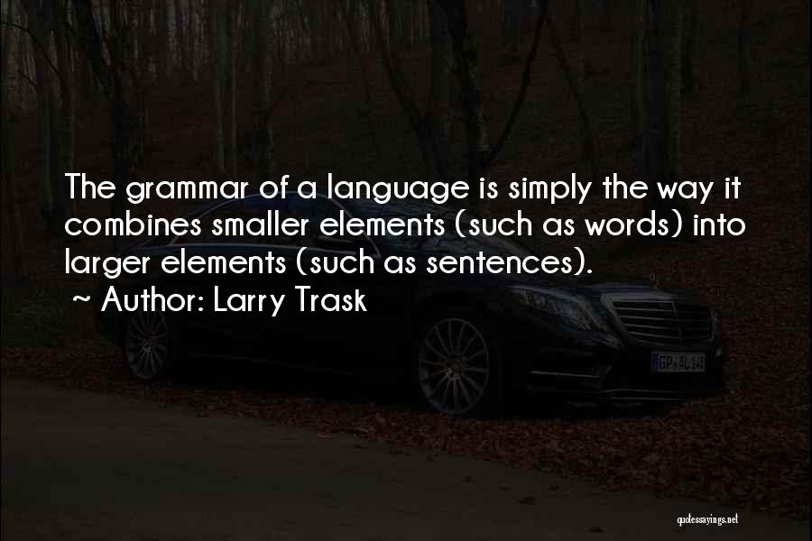Larry Trask Quotes 1280016