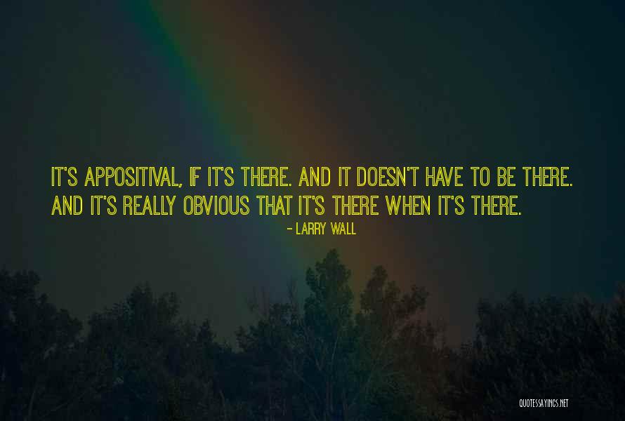 Larry Wall Quotes 1027591 Larry Wall Quotes 1027591