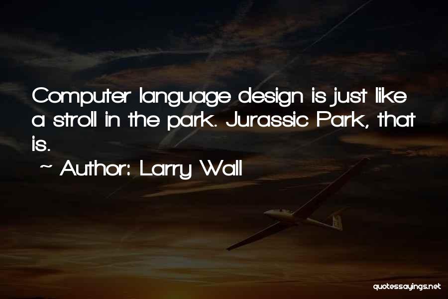 Larry Wall Quotes 1028182