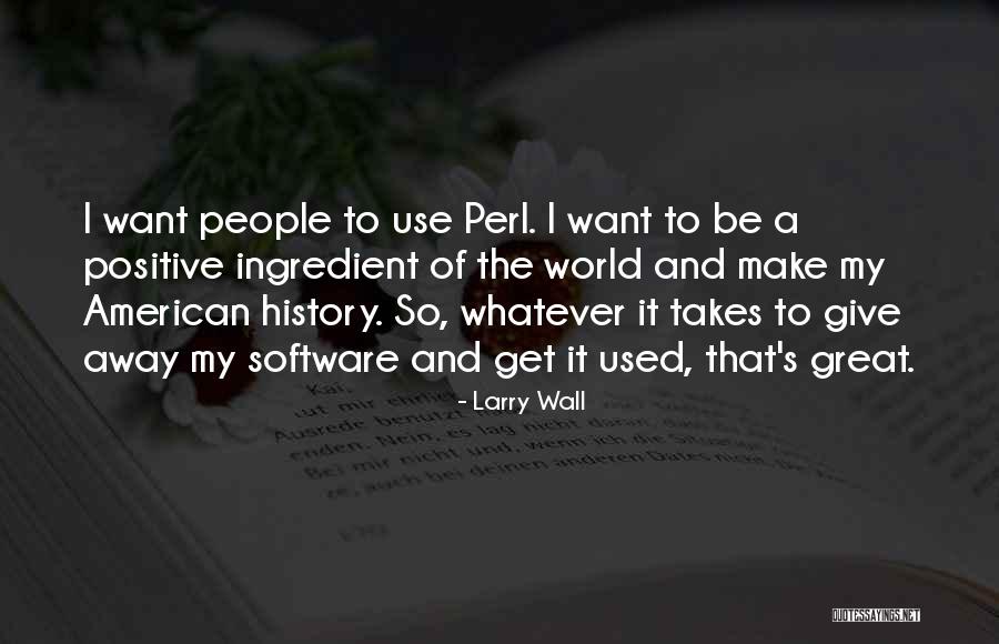 Larry Wall Quotes 1431696