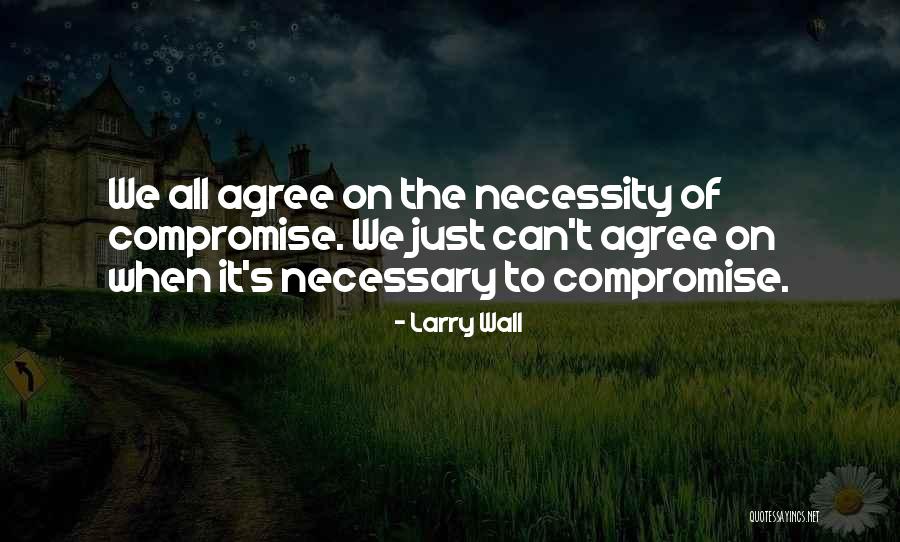 Larry Wall Quotes 1556648