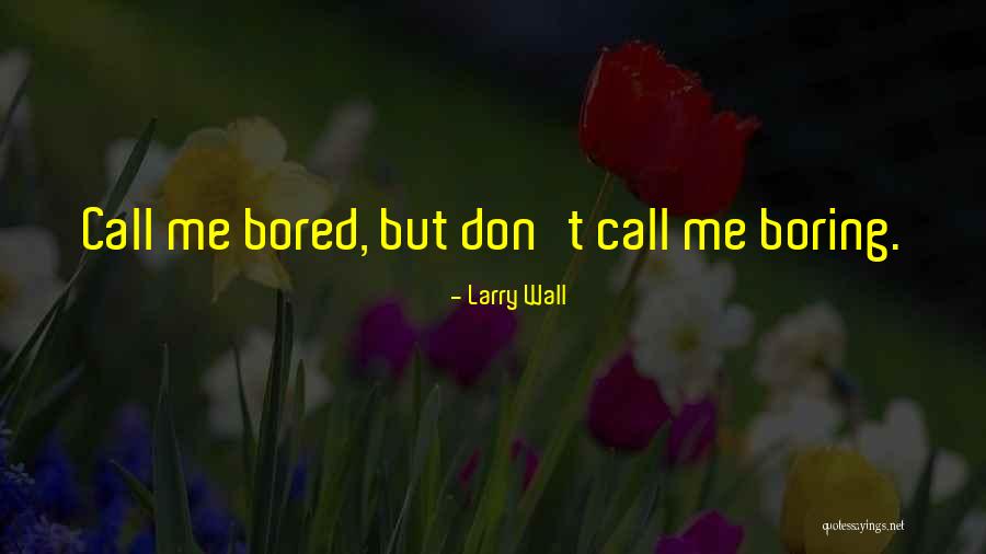 Larry Wall Quotes 233479