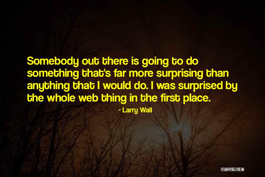 Larry Wall Quotes 248161