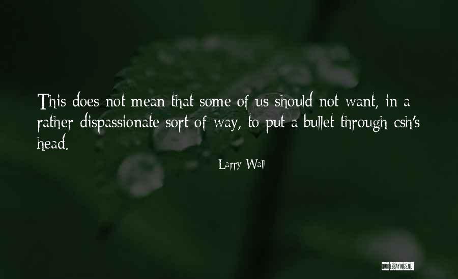 Larry Wall Quotes 340664