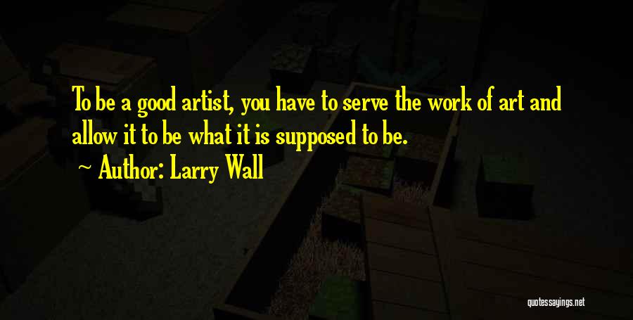 Larry Wall Quotes 503851