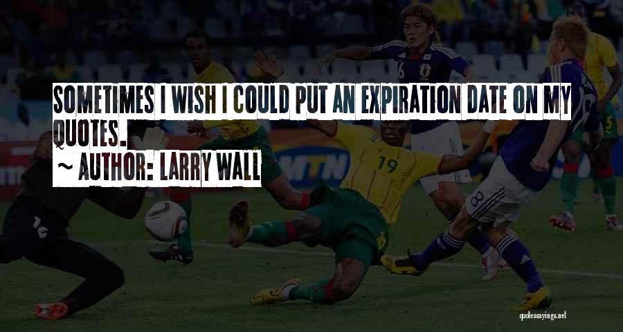 Larry Wall Quotes 651272