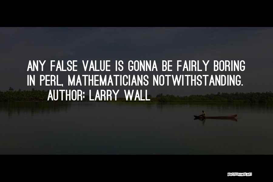 Larry Wall Quotes 660828