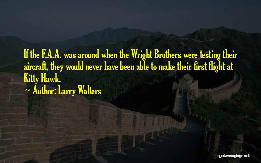 Larry Walters Quotes 724474