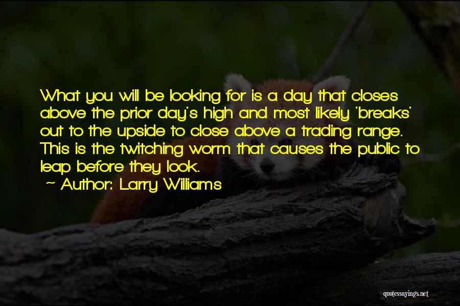 Larry Williams Quotes 1635521