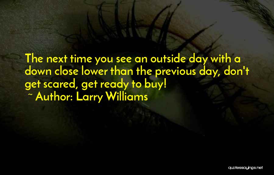 Larry Williams Quotes 2231433