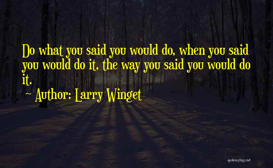 Larry Winget Quotes 649290