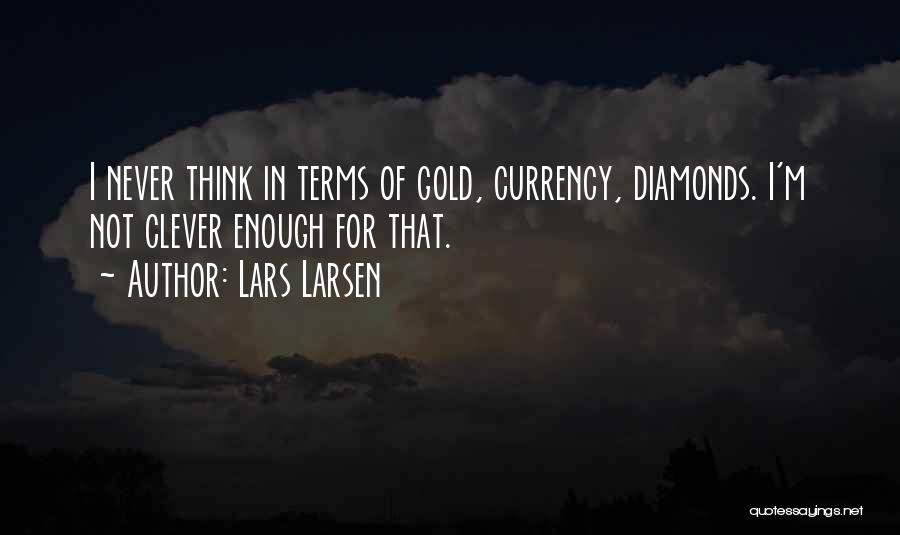 Lars Larsen Quotes 1422277