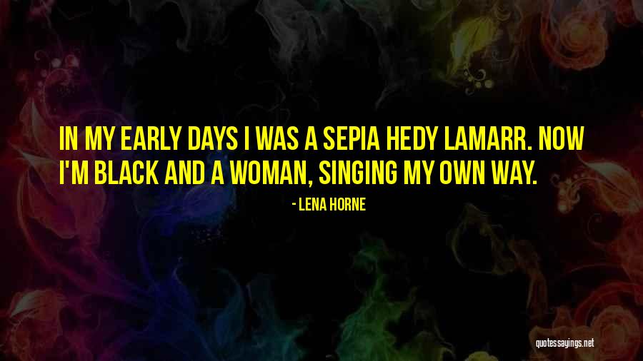 Lars Sorensen Quotes By Lena Horne Lars Sorensen Quotes By Lena Horne