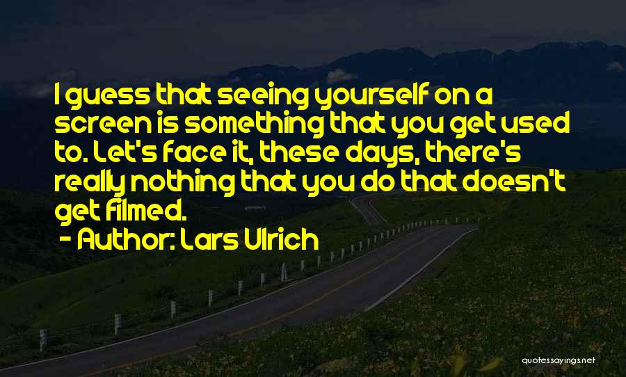 Lars Ulrich Quotes 1425589