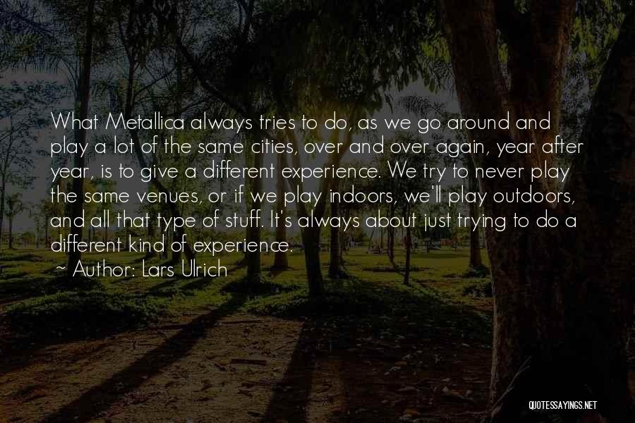 Lars Ulrich Quotes 1601102