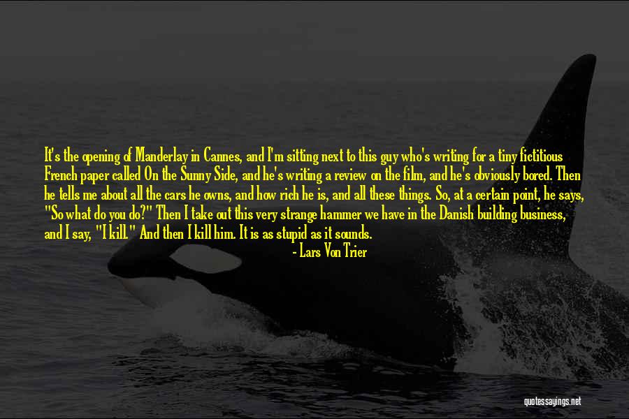 Lars Von Trier Quotes 1182678 Lars Von Trier Quotes 1182678