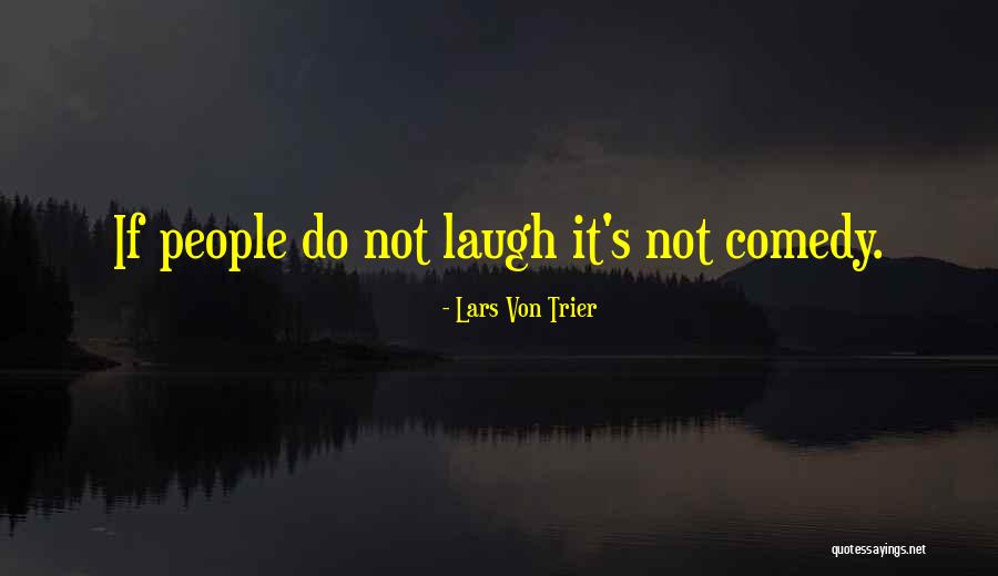 Lars Von Trier Quotes 1410866 Lars Von Trier Quotes 1410866