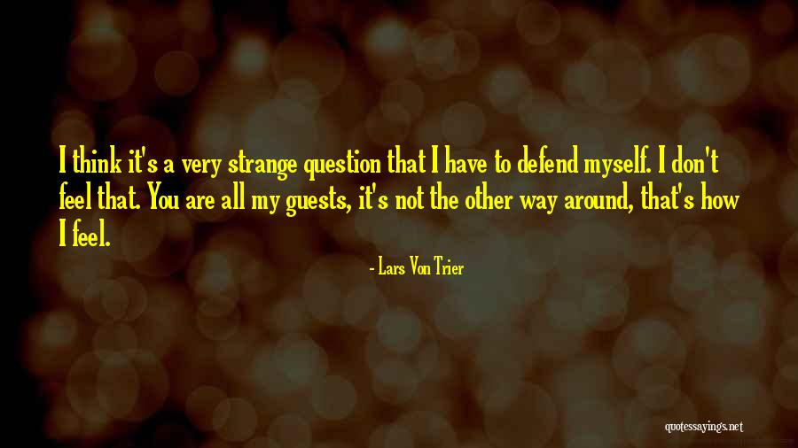 Lars Von Trier Quotes 1981862 Lars Von Trier Quotes 1981862