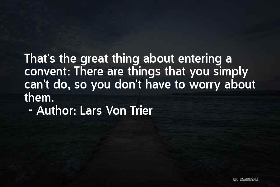 Lars Von Trier Quotes 467081