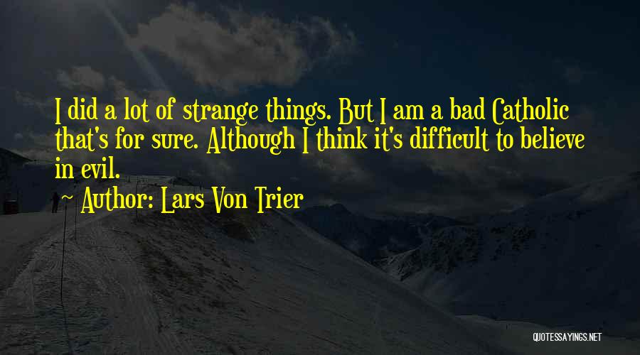 Lars Von Trier Quotes 916574