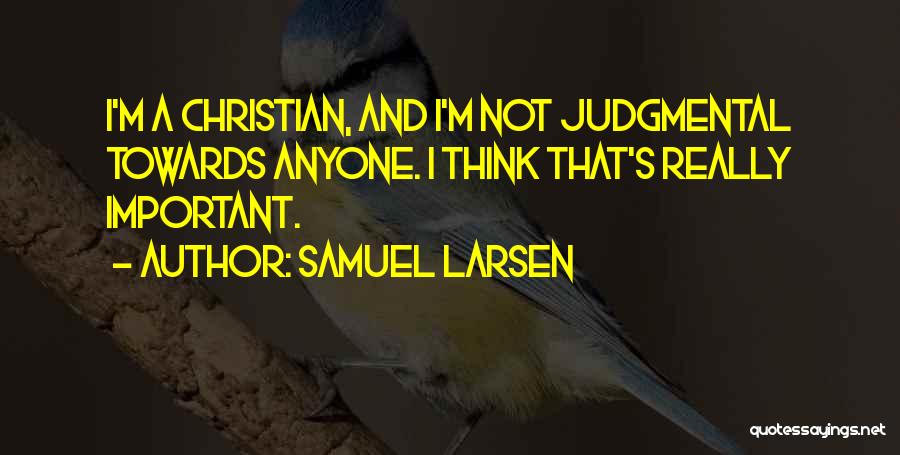 Larsen Quotes By Samuel Larsen