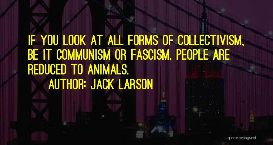 Larson Quotes By Jack Larson