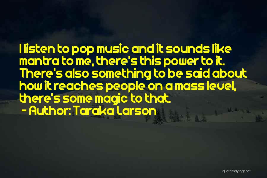 Larson Quotes By Taraka Larson