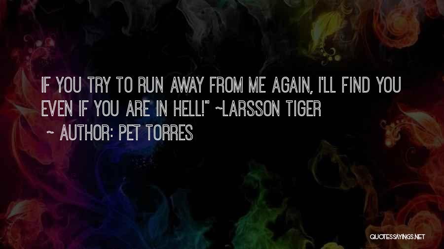 Larsson Love Quotes By Pet Torres