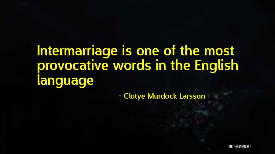 Larsson Quotes By Clotye Murdock Larsson Larsson Quotes By Clotye Murdock Larsson