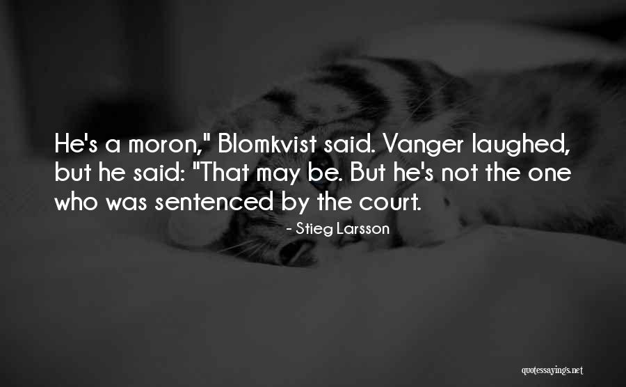 Larsson Quotes By Stieg Larsson Larsson Quotes By Stieg Larsson