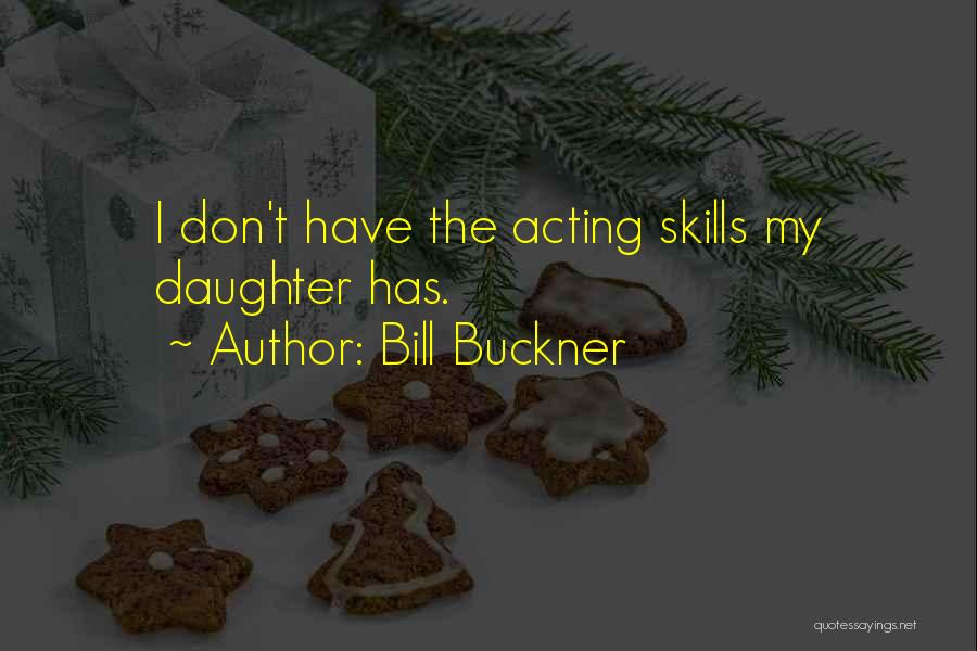 L'arte Del Sogno Quotes By Bill Buckner