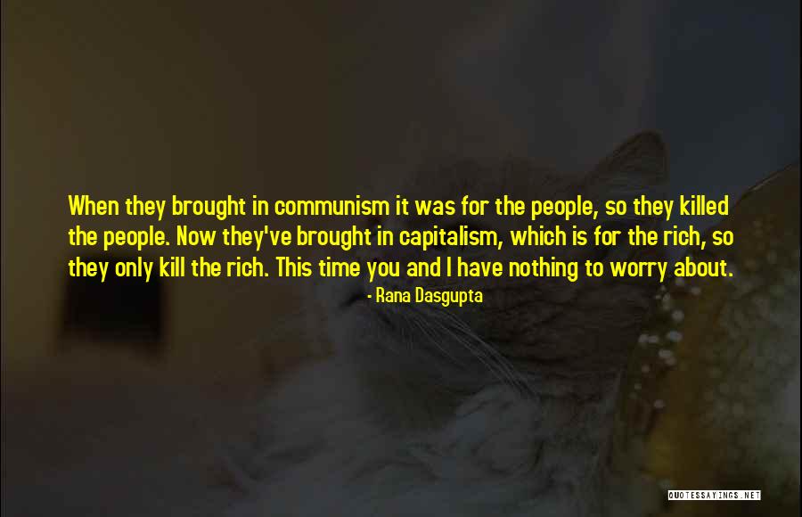 Lartigue Monorail Quotes By Rana Dasgupta Lartigue Monorail Quotes By Rana Dasgupta