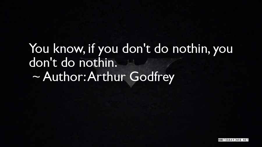 Lartigues Fresh Quotes By Arthur Godfrey