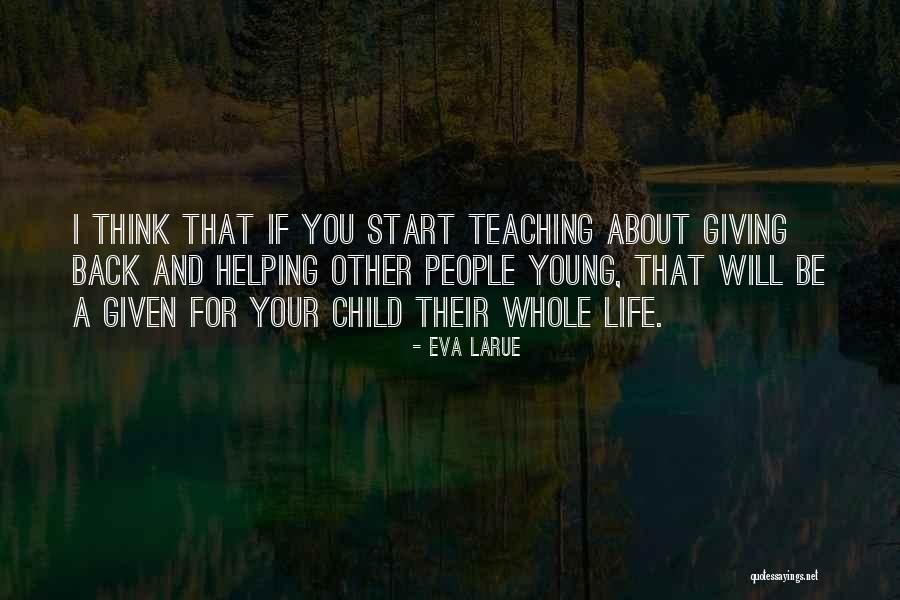 Larue Quotes By Eva LaRue Larue Quotes By Eva LaRue