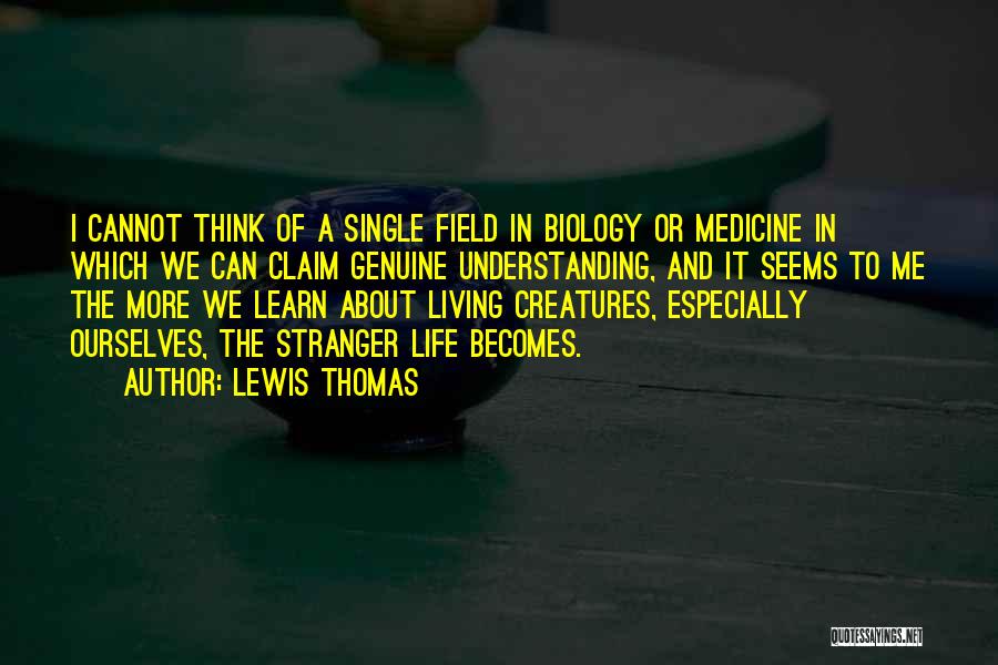 Larula Quotes By Lewis Thomas