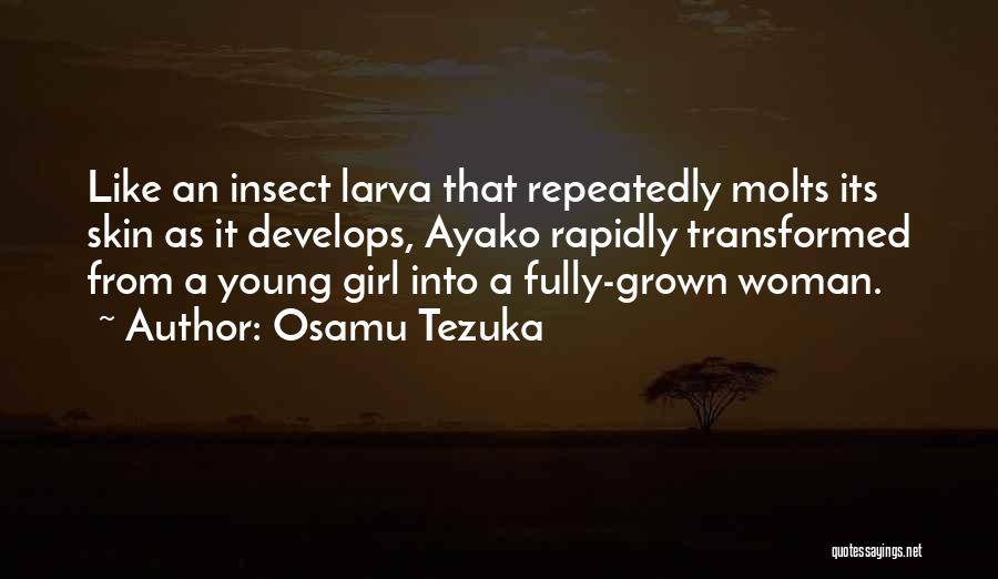 Larva Quotes By Osamu Tezuka