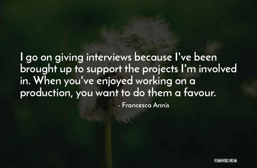 Larwa Biedronki Quotes By Francesca Annis Larwa Biedronki Quotes By Francesca Annis